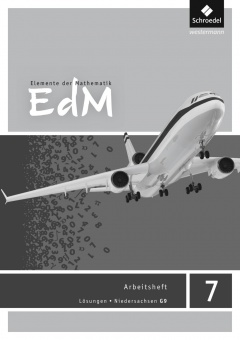 Elemente der Mathematik 7. Lösungen Arbeitsheft. Gymnasium G9 Niedersachsen 