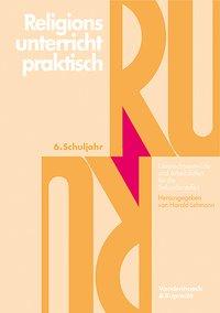 Religionsunterricht praktisch. 6. Schuljahr 