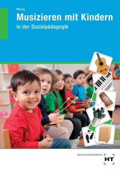 Musizieren mit Kindern in der Sozialpädagogik 