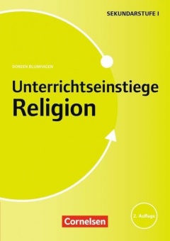 Unterrichtseinstiege Religion für die Klassen 5-10 