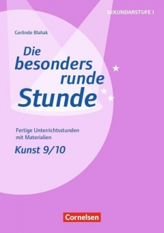 Besonders Runde Stunde: Kunst 9/10 