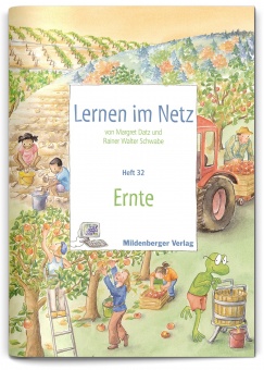 Lernen im Netz. Heft 32: Ernte 