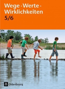 Wege. Werte. Wirklichkeiten. 5/6 Schülerbuch 