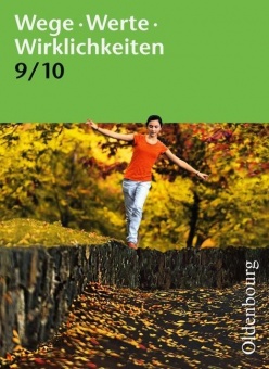 Wege. Werte. Wirklichkeiten. 9/10 Schülerbuch 