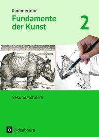 Kammerlohr - Fundamente der Kunst 2 - Schülerbuch 