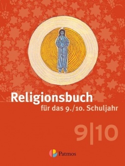 Religionsbuch für das 9./10. Schuljahr - Neuausgabe 