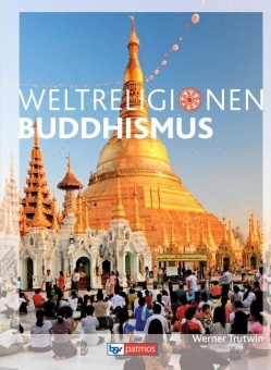 Die Weltreligionen. Buddhismus Neu 