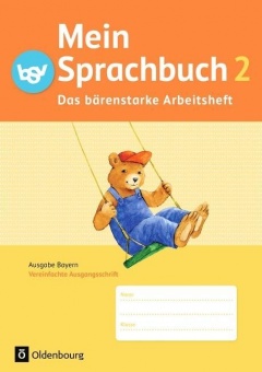 Das Sprachbuch 2. Ausgabe A. Das bärenstarke Arbeitsheft. Bayern. 