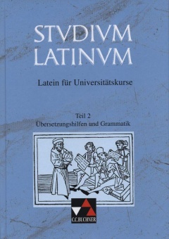 Studium Latinum 2. Übersetzungshilfen und Grammatik 