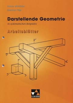 Darstellende Geometrie in systematischen Beispielen 