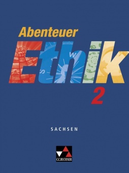 Abenteuer Ethik 2. Sachsen 