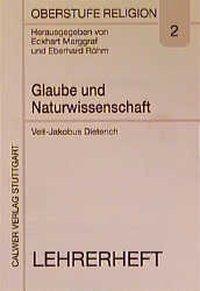 Glaube und Naturwissenschaft. Lehrerheft 