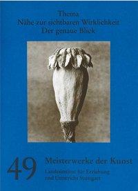 Kunstmappe Folge 49/2001 Thema: Nähe zur sichtbaren Wirklichkeit (Der genaue Blick) 