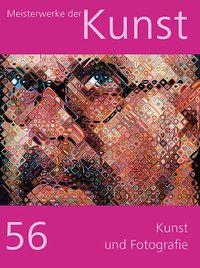 Meisterwerke der Kunst, Kunstmappe 56/2008 - Thema: Kunst und Fotografie 