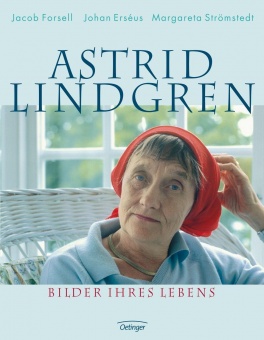 Astrid Lindgren. Bilder ihres Lebens 