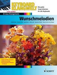 Keyboard Klangwelt - Wunschmelodien 1, 21 neue Arrangements 