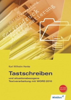 Tastschreiben und situationsbezogene Textverarbeitung mit WORD. Schülerband 