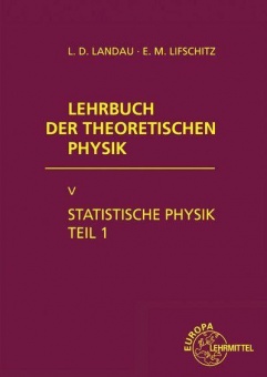 Lehrbuch der theoretischen Physik V. Statistische Physik I 