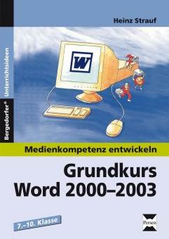 Medienkompetenz entwickeln: Grundkurs Word 