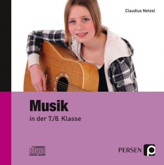 Musik in der 7./8. Klasse. Begleit-CD 