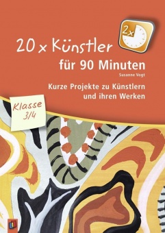 20 x Künstler für 90 Minuten - Klasse 3/4 