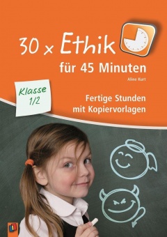 30 x Ethik für 45 Minuten ═ Klasse 1/2 