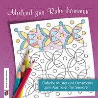 Malend zur Ruhe: Muster/Ornamente 