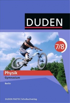 Physik 7/8. Schuljahr. Lehrbuch. Berlin. Gymnasium 