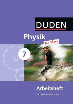 Physik Na klar! 7 Arbeitsheft - Mittelschule Sachsen 