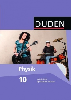 Duden Physik. 10. Schuljahr. Arbeitsheft 