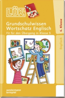 LÜK: Grundschulwissen Englisch - Für den Übergang in Klasse 5 