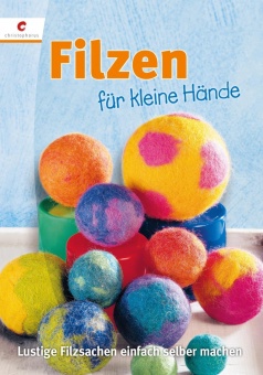 Filzen für kleine Hände 