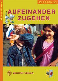 Aufeinander zugehen. Philosophieren 3 / 4. Lehrbuch. Mecklenburg-Vorpommern 