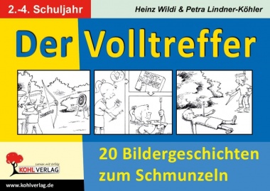 Der Volltreffer - 20 Bildergeschichten zum Schmunzeln 