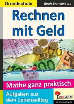 Mathe ganz praktisch - ´Rechnen mit Geld´ Grundschule 