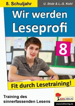 Wir werden Leseprofi - Fit durch Lesetraining! 8. Schuljahr 