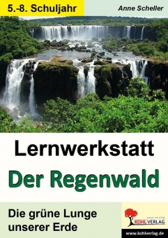 Lernwerkstatt - Der Regenwald 