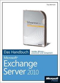 Microsoft Exchange Server 2010 - Das Handbuch 