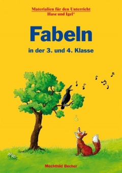 Fabeln in der 3. und 4. Klasse 