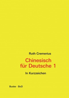 Chinesisch für Deutsche 1 