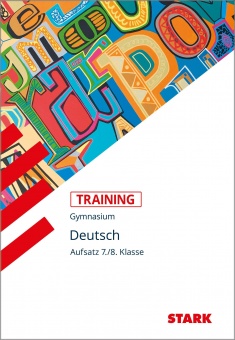 Training Grundwissen Deutsch Aufsatz 7./8. Klasse 