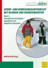 Sport und Bewegungsunterricht mit Blinden und Sehbehinderten 