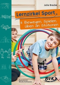 Lernzirkel. Sport 2. Bewegen, Spielen, Üben an Stationen 