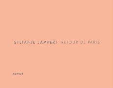 Stefanie Lampert - retour de paris 