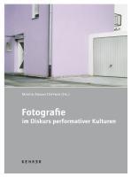 Fotografie als performative Kultur 