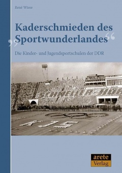 Kaderschmieden des Sportwunderlandes 