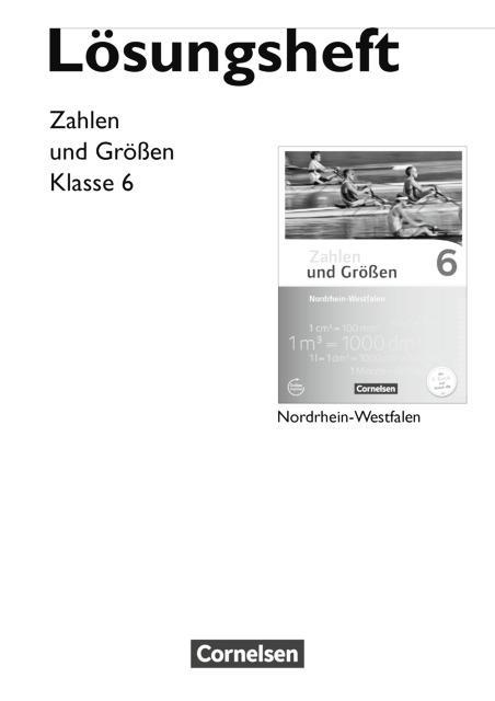 Zahlen und Größen 6. Schuljahr. Lösungen. NRW 