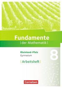 Fundamente der Mathematik 8. Schuljahr. Arbeitsheft 