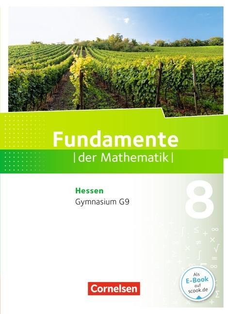 Fundamente der Mathematik 8. Schuljahr. Schülerbuch 