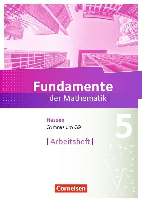 Fundamente der Mathematik 5. Schuljahr. Arbeitsheft 